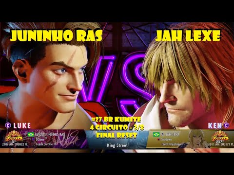 SF6 - FINAL BRK 27 - Juninho Ras (LUKE x KEN) Jah Lexe