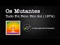 Os Mutantes - Deixe Entrar Um Pouco D'Agua No Quintal (1974)