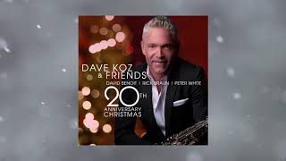 Christmas Time Is Here - Dave Koz 20th Anniversary Christmas