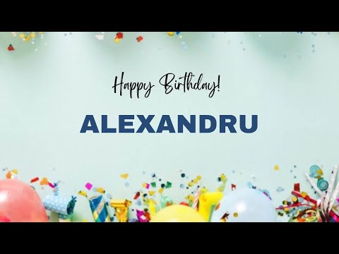 ALEXANDRU Happy Birthday Song | Happy Birthday ALEXANDRU