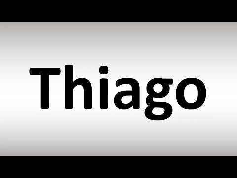 How to Pronounce Thiago