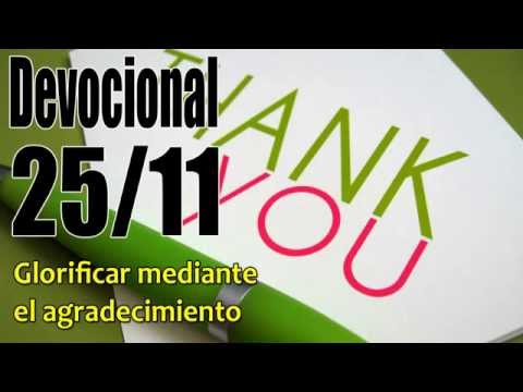 Glorificar mediante el agradecimiento. Devocional John Piper solid joys 25/11