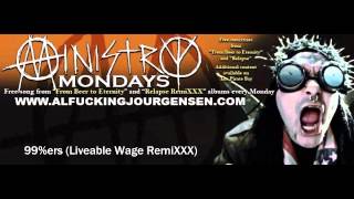 MINISTRY- 99%ers Liveable Wage RemiXXX