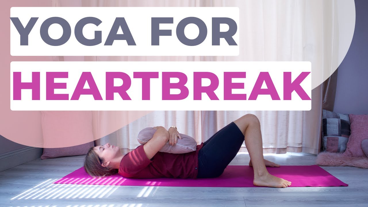 Yoga for a Broken Heart — Yin Yoga class, 35 minutes