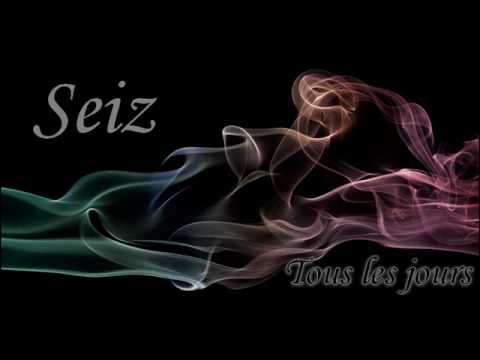 Seiz - Tous les jours