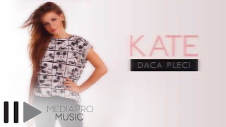 Kate - Daca pleci (Lyric Video)
