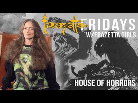 House of Horrors | Frazetta Fridays w/Frazetta Girls