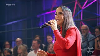 Ivete Sangalo canta "Trem das Cores" no Altas Horas