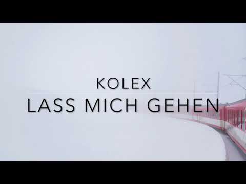 kolex - Lass mich gehen (prod. 2Bough & ToxicTyson)