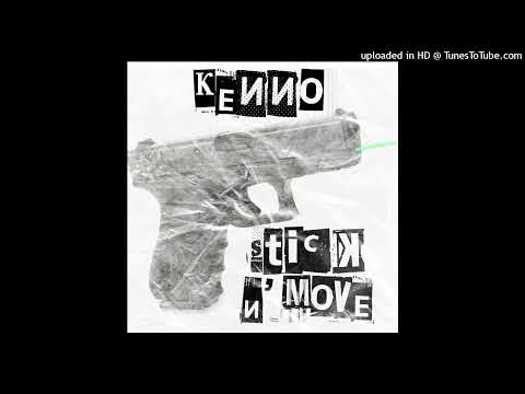 Kenno - Stick N’ Move (official audio)
