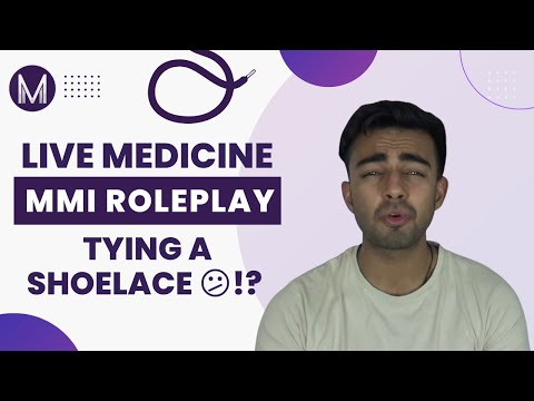 Live Medicine MMI Role Play | Tying a Shoelace 😕!?