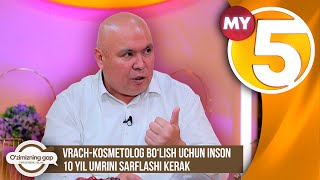 “O‘zimizning gap” | Vrach-kosmetolog bo‘lish uchun inson 10 yil umrini sarflashi kerak