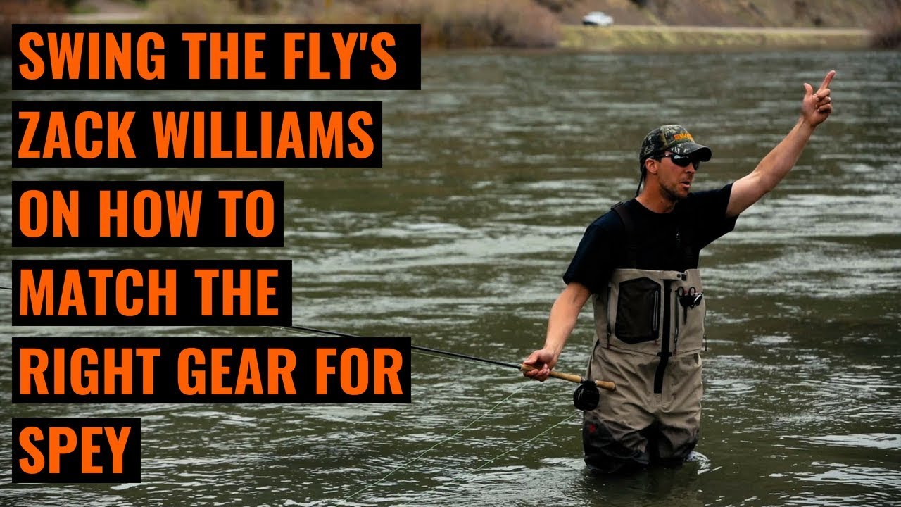 Zack Williams from Swing the Fly Magazine on How to Match Gear for Spey Casting