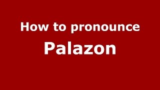 How to pronounce Palazon