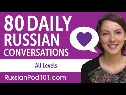 2 Hours of Daily Russian Conversations - Russian Practice for ALL Learners