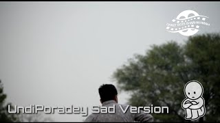 Undiporaadhey Sad Version cover song || Hushaaru Songs || Sree Harsha Konuganti || Sid Sriram