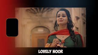 Shagun - Lovely Noor (4K STATUS) • Latest Punjab