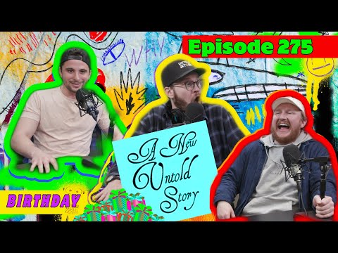 A New Untold Story: Ep. 275 - KB's Birthday Mystery (ft. John Feitelberg)