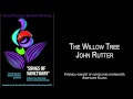 The Willow Tree - John Rutter by Chorale Heemecht Rumelange 2013