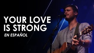 Your Love Is Strong (EN ESPAÑOL) - Cory Asbury | ADAPTACIÓN BETESDA