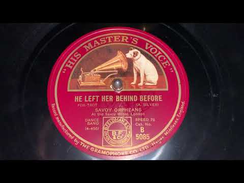 He Left Her Behind Before - Savoy Orpheans - HMV 203