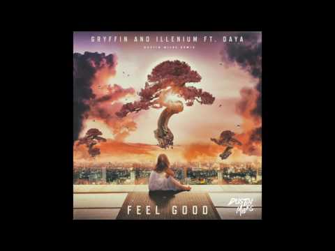 Gryffin & Illenium - Feel Good (Dustin Miles Remix) [feat  Daya] | REMIX CONTEST