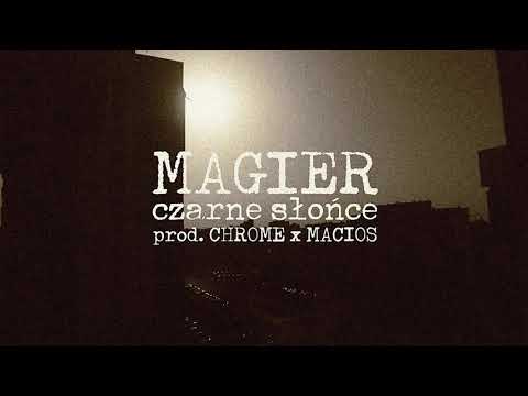 Magier - Czarne słońce (prod. Chrome x Macios)