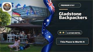 Gladstone Backpackers - This Place Is Worth It | Gladstone, Australia🛎️