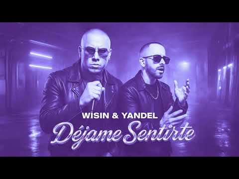 Wisin & Yandel - Déjame Sentirte (Audio Oficial)