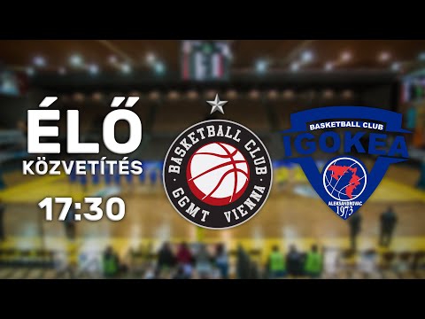 BC GGMT Vienna vs. BC Igokea Aleksandrovac