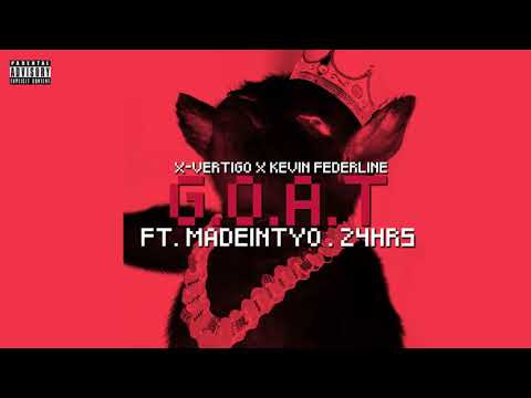 X-VERTIGO x KEVIN FEDERLINE - GOAT (FT. MADEINTYO & 24HRS)