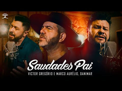 Saudade, Pai (part. Victor Gregório E Marco Aurélio) - Danimar