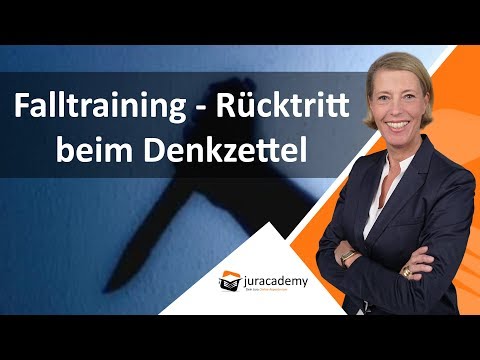 Falltraining - Rücktritt beim Denkzettel ► juracademy.de