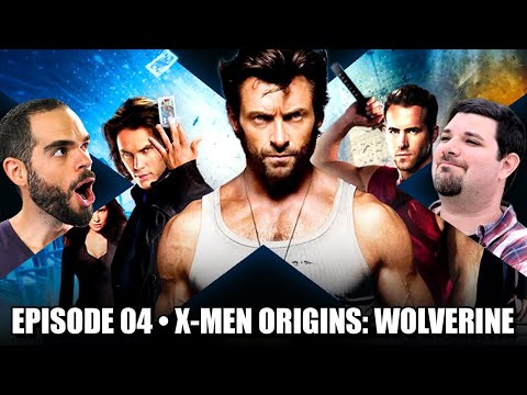 Mutant Academy • Episode 04 • X-MEN ORIGINS: WOLVERINE (2009)