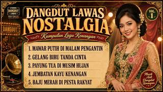 Download lagu DANGDUT LAWAS BIKIN KANGEN 💿 5 Lagu Kenangan Paling Enak Didengar | Nostalgia Sepanjang Masa mp3 Download lagu DANGDUT LAWAS BIKIN KANGEN 💿 5 Lagu Kenangan Paling Enak Didengar | Nostalgia Sepanjang Masa mp3