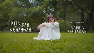 Lirik Lagu Kita dan Kenangan - Nabila Maharani: Bermimpi Hidup Bersama saat Kau Aku Sama-sama Lugu