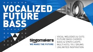 Video thumbnail for Vocalized Future Bass - Processed Vocals & Future Bass Samples - Singomakers Samples by Loopcloud