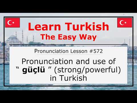 Pronunciation of Güçlü (Strong/Powerful) in Turkish (Lesson #572)