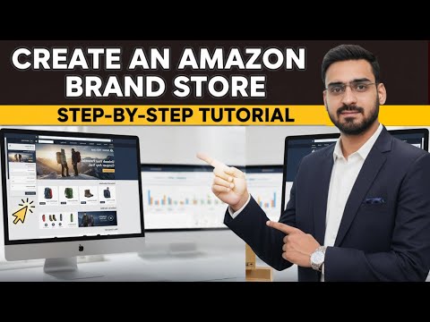 How to Create Your Amazon Brand Store | Step By Step Guide
