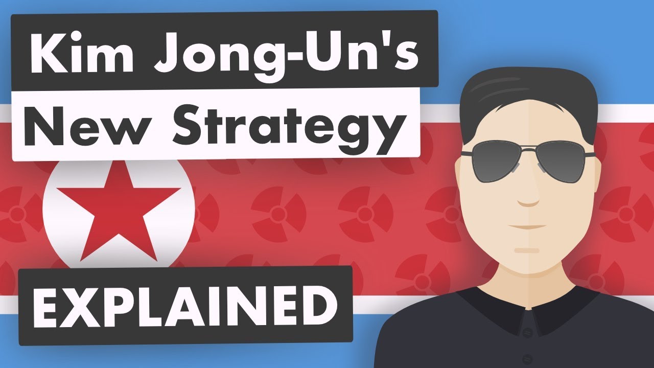 Kim Jong-Un's New Strategy: Explained