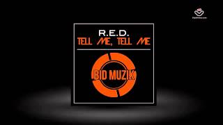 RED  -  Tell Me, Tell Me  -  Bid Muzik