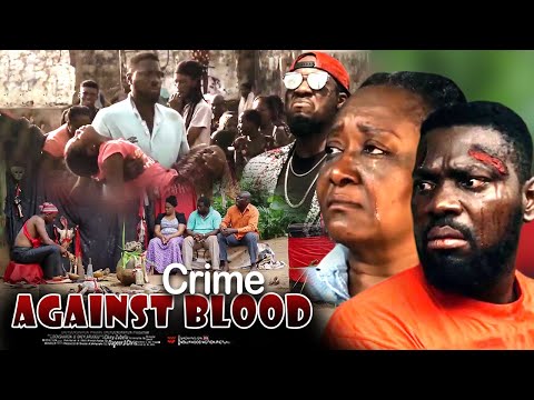 Crime Against Blood Nigerian Movie