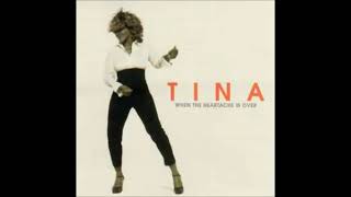 Tina Turner - When the Heartache Is Over
