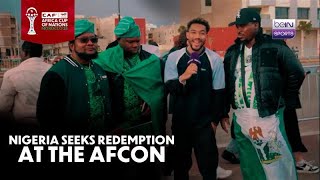 Nigeria Seeks Redemption at the AFCON