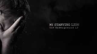 My Starving Lion - Goodbye, Farewell, Amen ("The Underground LP Lion Bite)