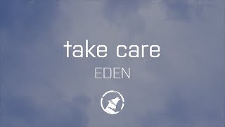 [LYRICS] EDEN - take care