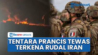 Tentara Prancis Tewas saat Rudal Iran Gempur Pangkalan Erbil di Irak, 5 Prajurit Macron Luka Parah