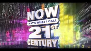 NOW That's What I Call 21st Century | Official TV Ad