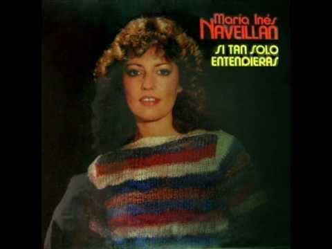Maria Ines Naveillan - Si tan solo entendieras