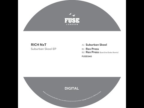 Rich NxT - Rex Press (East End Dubs Remix) (FUSE040)
